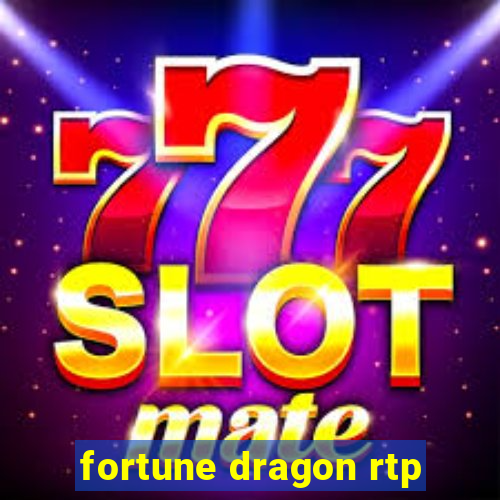 fortune dragon rtp